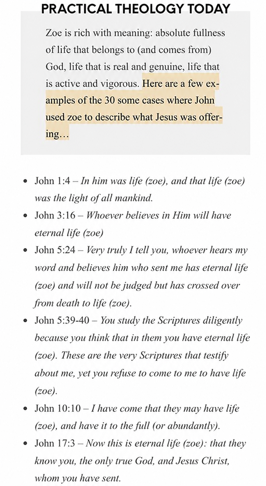 Practical Theology Today — Zoe is rich with meaning: absolute fullness of life that belongs to and comes from God.