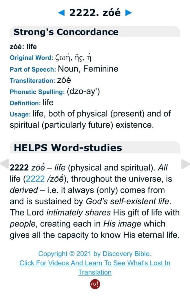 Strong's Concordance 2222 zóé — life, both of physical and of spiritual existence.